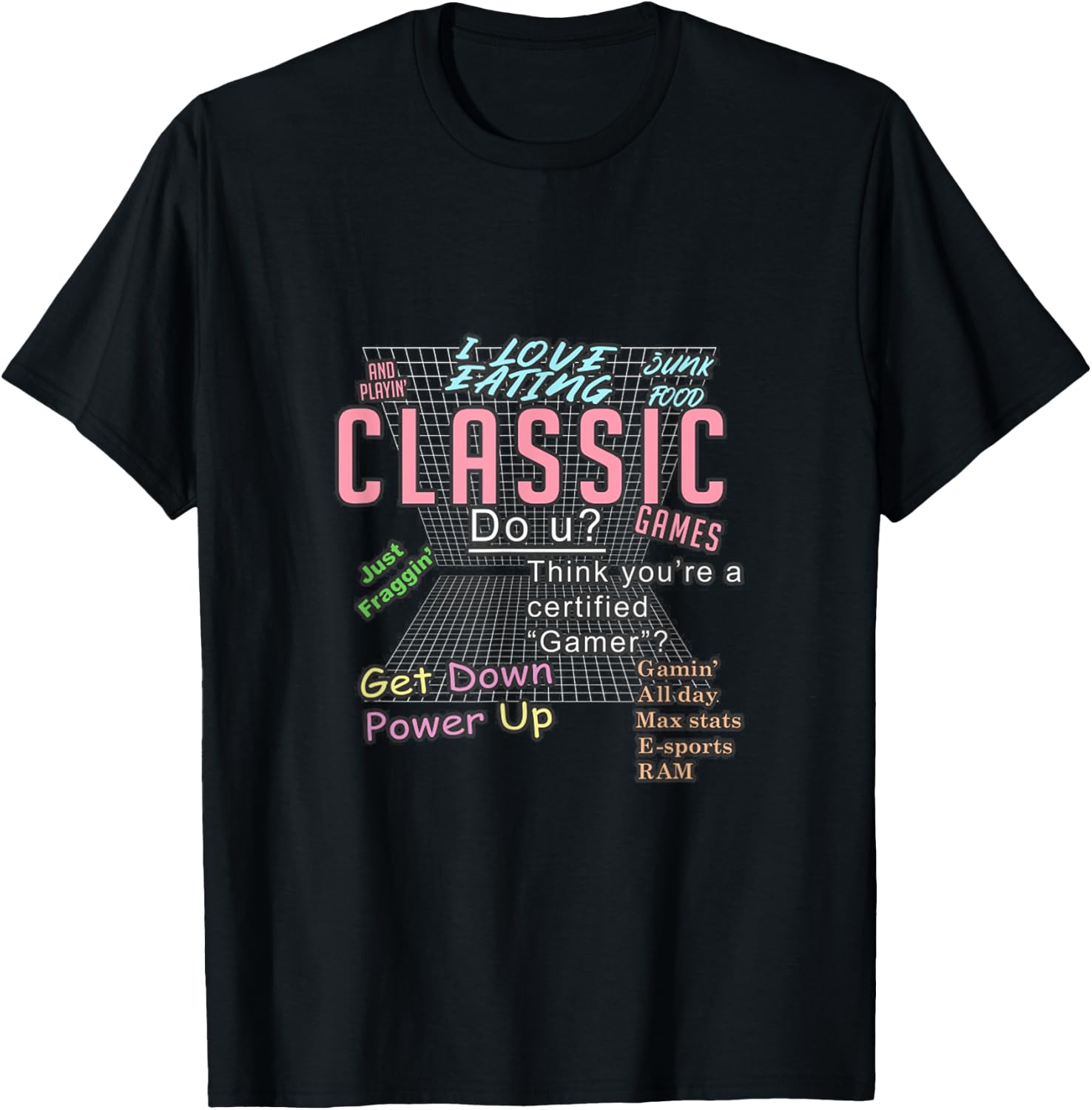 I love eating junk food and playin' classic games Funny T-Shirt - T-Shirt | Black