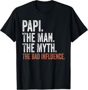 Papi The Man The Myth The Bad Influence Father's Day Papi T-Shirt - T-Shirt | Black