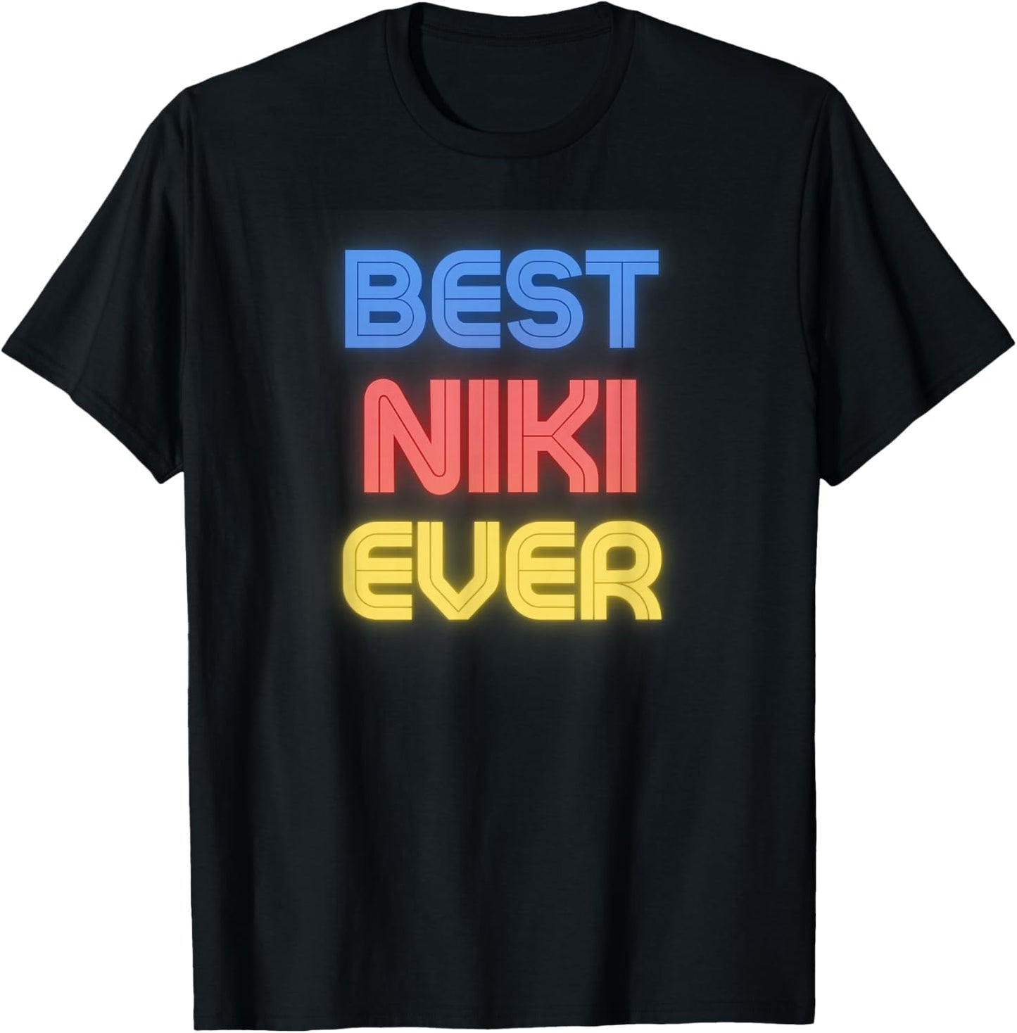 Best Niki Ever - Funny Niki Name Niki T-Shirt - T-Shirt | Black