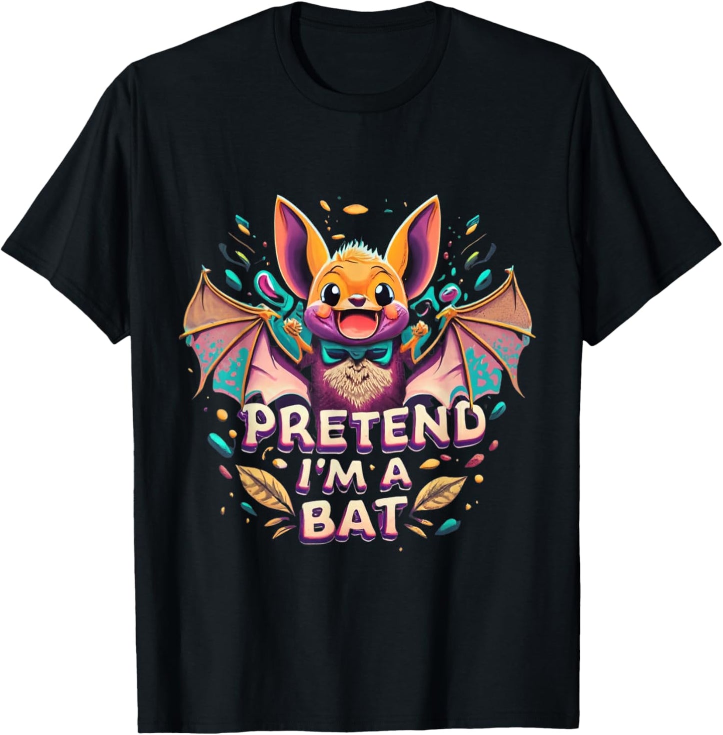 Pretend I'm A Bat Funny Design Pretend Im a Bat T-Shirt - T-Shirt | Black