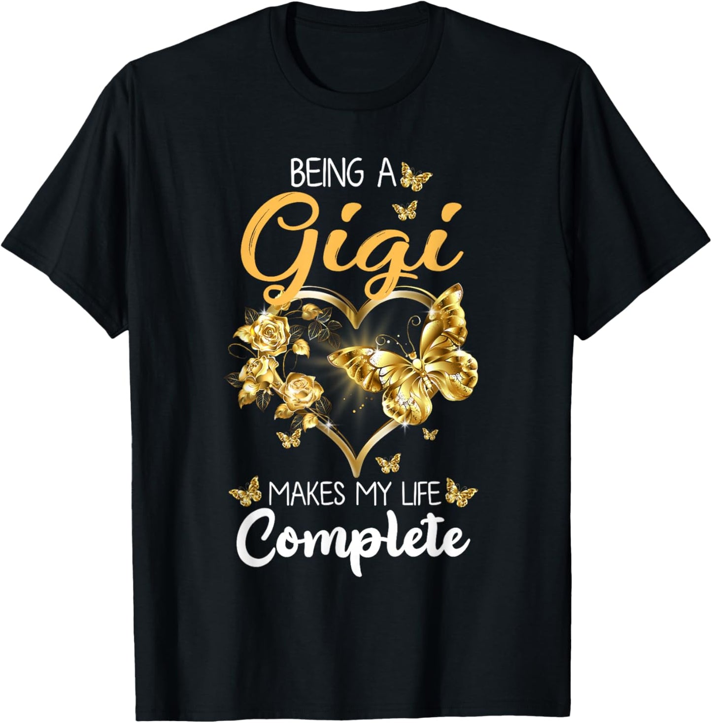 Being A Gigi Makes My Life Complete Announcement Grandparent T-Shirt - T-Shirt | Black