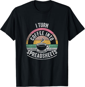 Vintage I Turn Coffee Into Spreadsheets Finance Accountant T-Shirt - T-Shirt | Black
