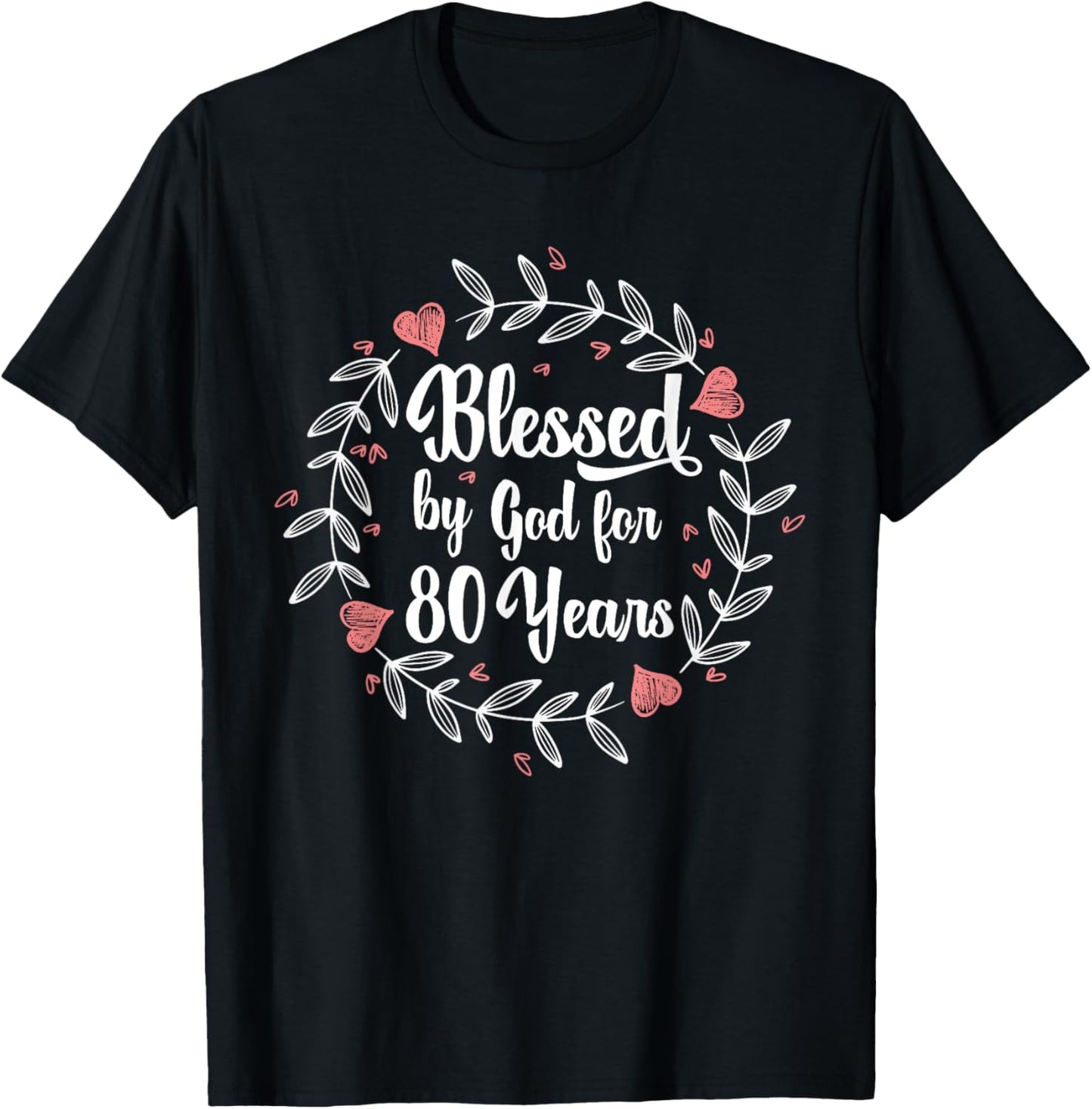 80th Birthday Man Woman Blessed by god for 80 years T-Shirt - T-Shirt | Black