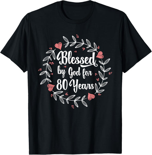 80th Birthday Man Woman Blessed by god for 80 years T-Shirt - T-Shirt | Black