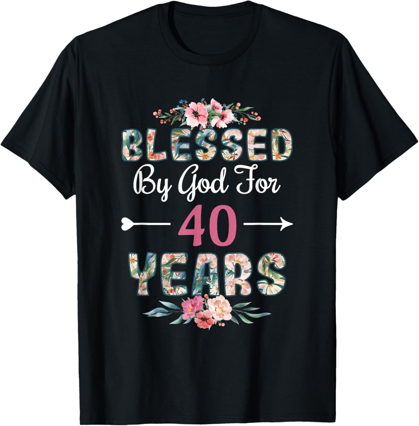 40th Birthday Man Woman Blessed by god for 40 years T-Shirt - T-Shirt | Black