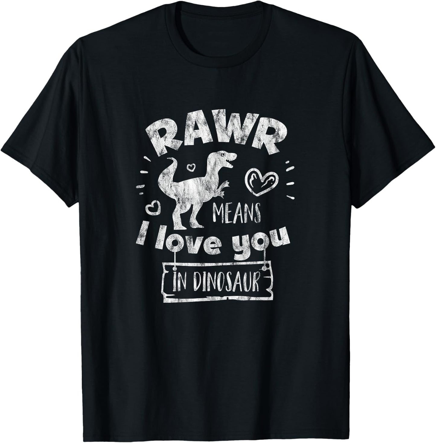 Valentine's Day T-Rex RAWR Means I Love You in Dinosaur Gift T-Shirt - T-Shirt | Black