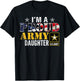 I'm A Proud Army Daughter American Flag Military For Veteran Women Kids Men T-Shirt - T-Shirt | Black