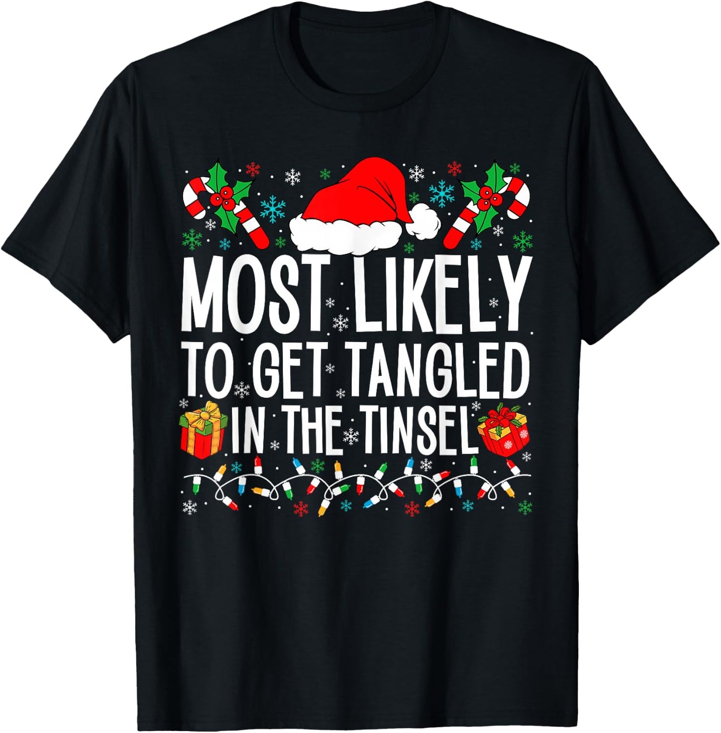 Most Likely To Get Tangled In The Tinsel Funny Family Xmas T-Shirt - T-Shirt | Black