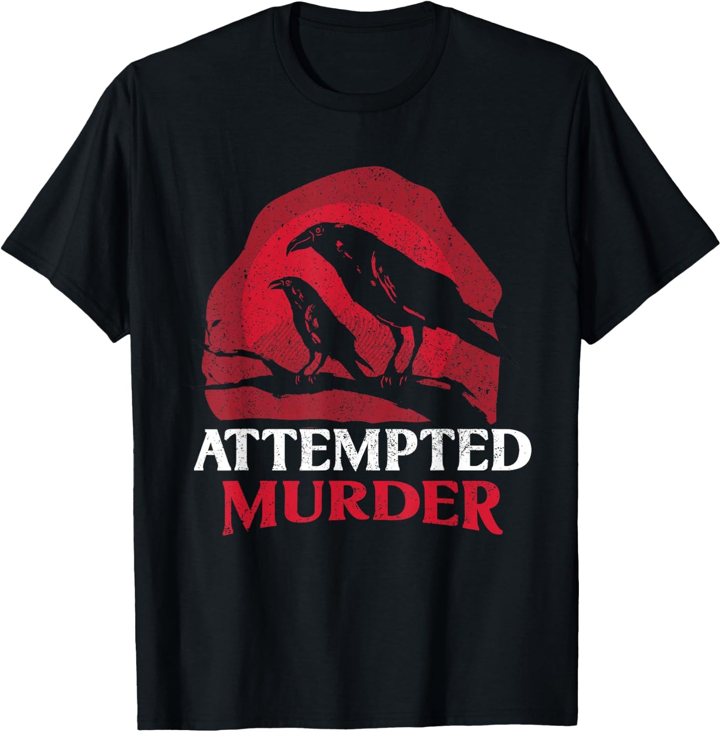 Attempted Murder Crows T-Shirt - T-Shirt | Black