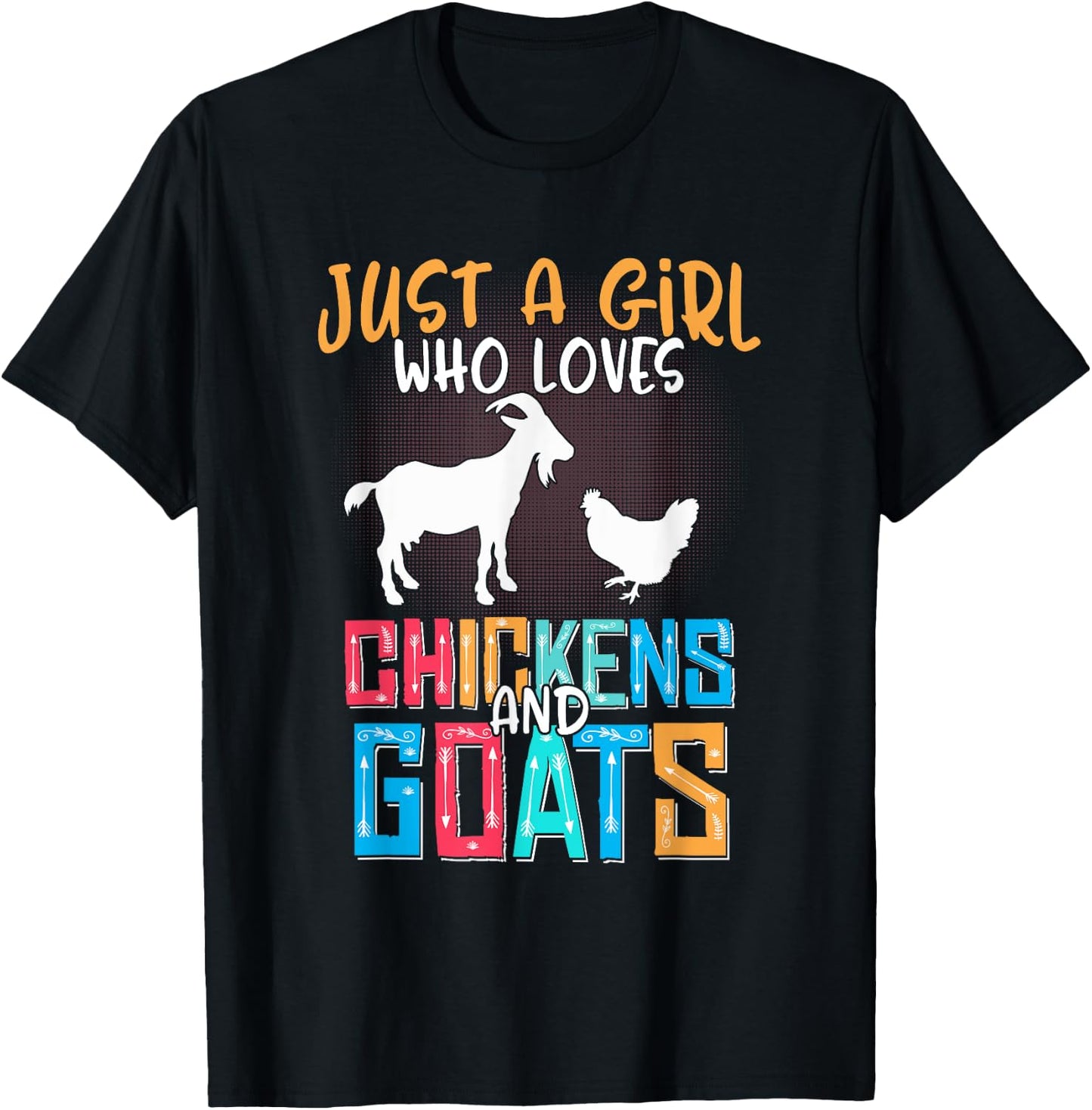 Just A Girl Who Loves Goats Chicken Lover Women Farmer T-Shirt - T-Shirt | Black