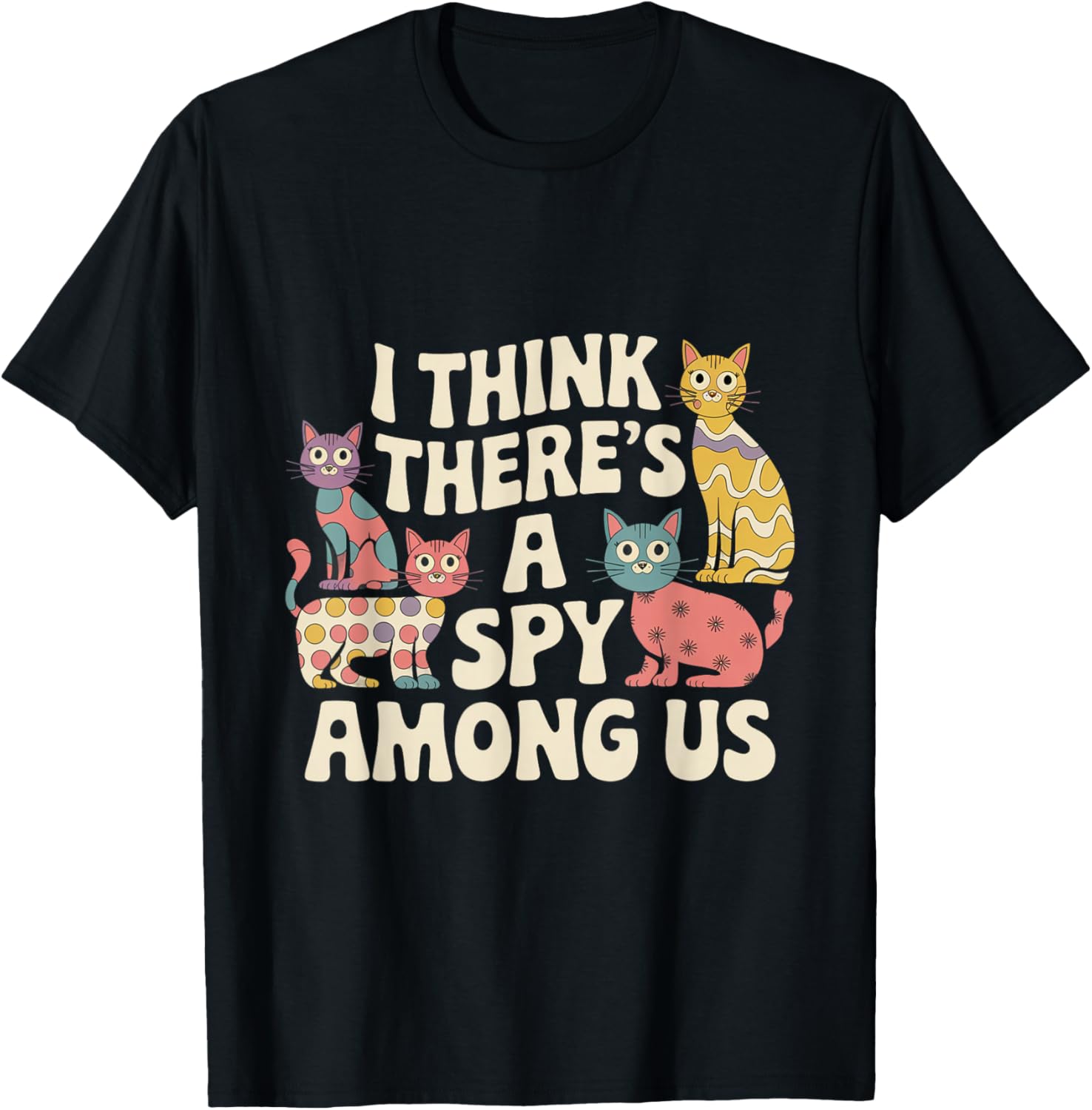 Kitty Among Us Costume I Think There's A Spy Among Us Memes T-Shirt - T-Shirt | Black