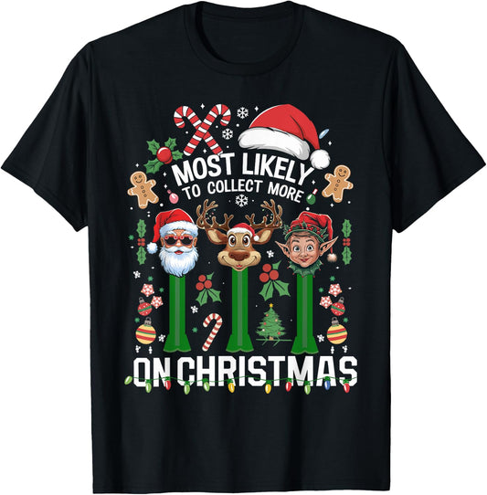 Xmas We Collect More On Christmas T-Shirt - T-Shirt | Black