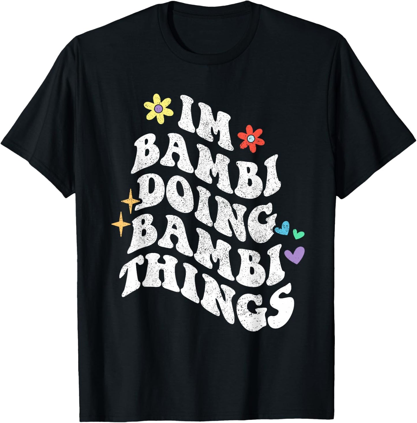Retro Groovy Im Bambi Doing Bambi Things Funny Mother's Day T-Shirt - T-Shirt | Black