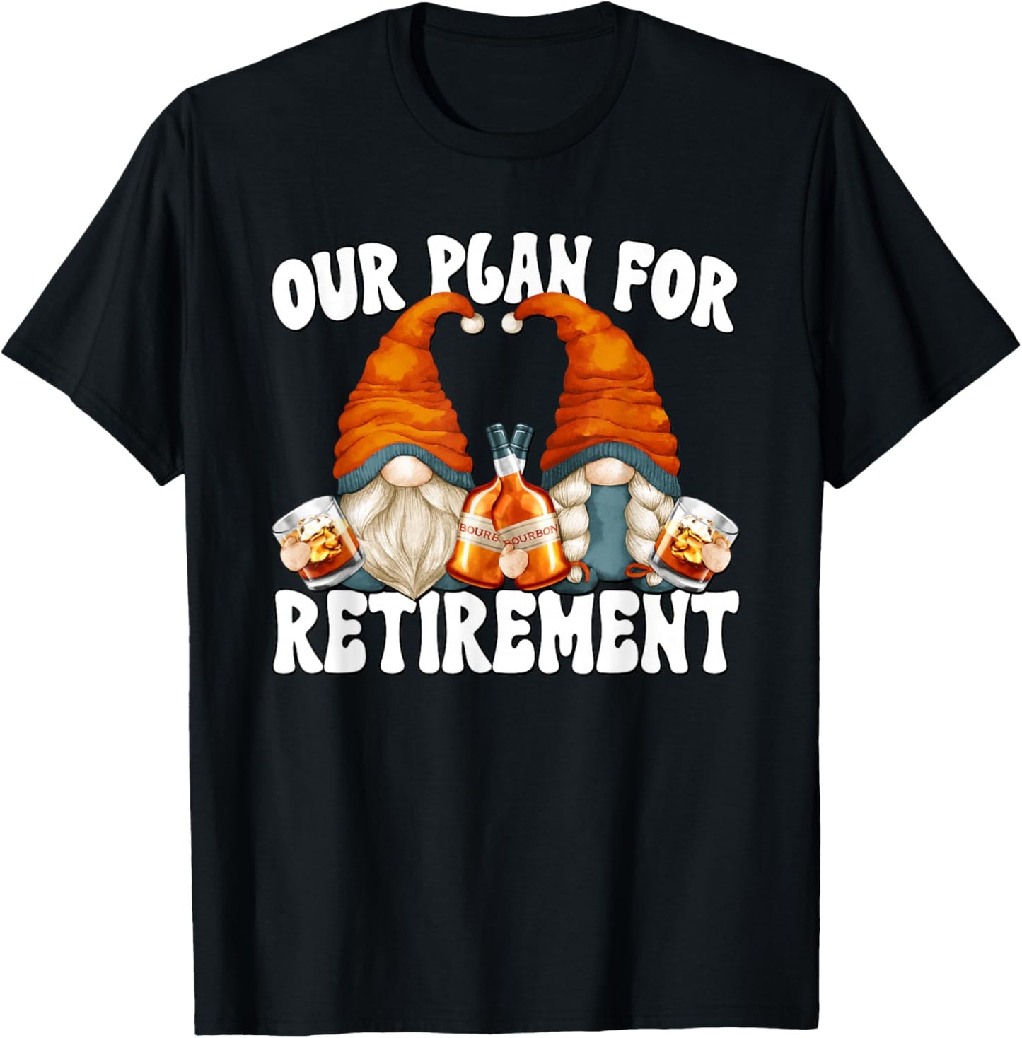Funny Retirement Bourbon Gnome Graphic For Retired Couple T-Shirt - T-Shirt | Black