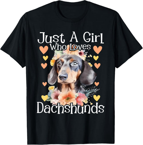 Just A Girl Who Loves Dachshunds - Dog Owner Pet Lover