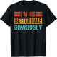 I'm His Better Half - Obviously T-Shirt - T-Shirt | Black
