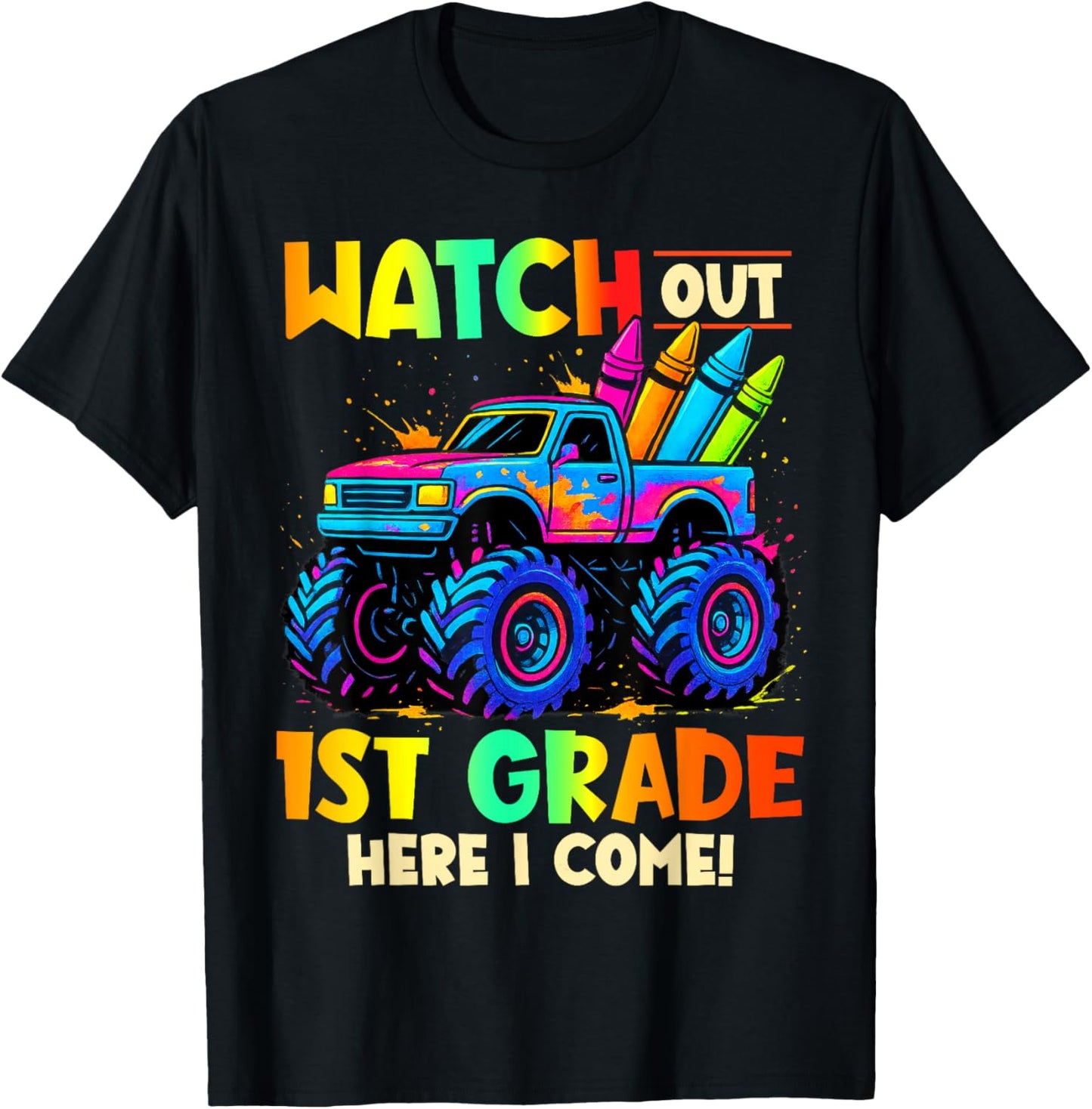 Watch Out 1st Grade Here I Come Monster Truck School Kids T-Shirt - T-Shirt | Black