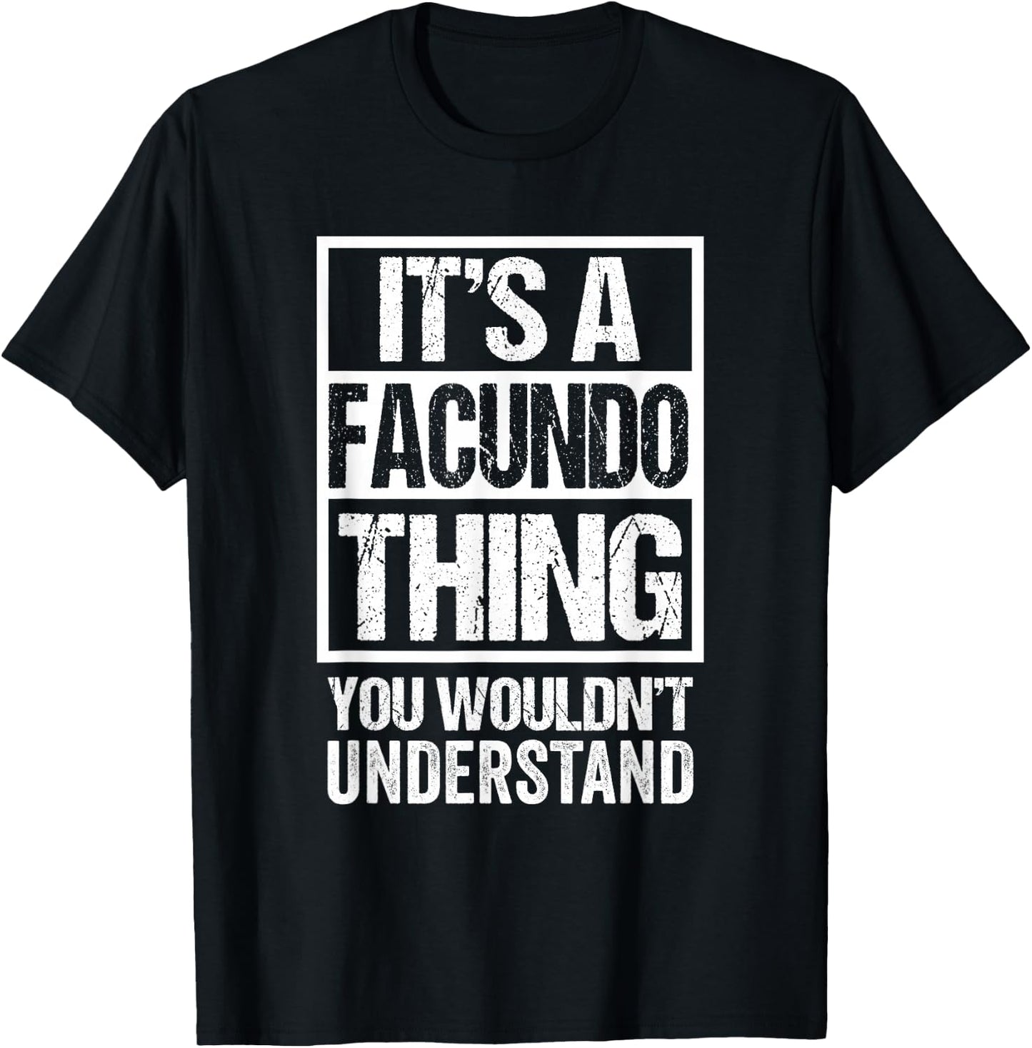 It's A Facundo Thing You Wouldn't Understand First Name T-Shirt - T-Shirt | Black