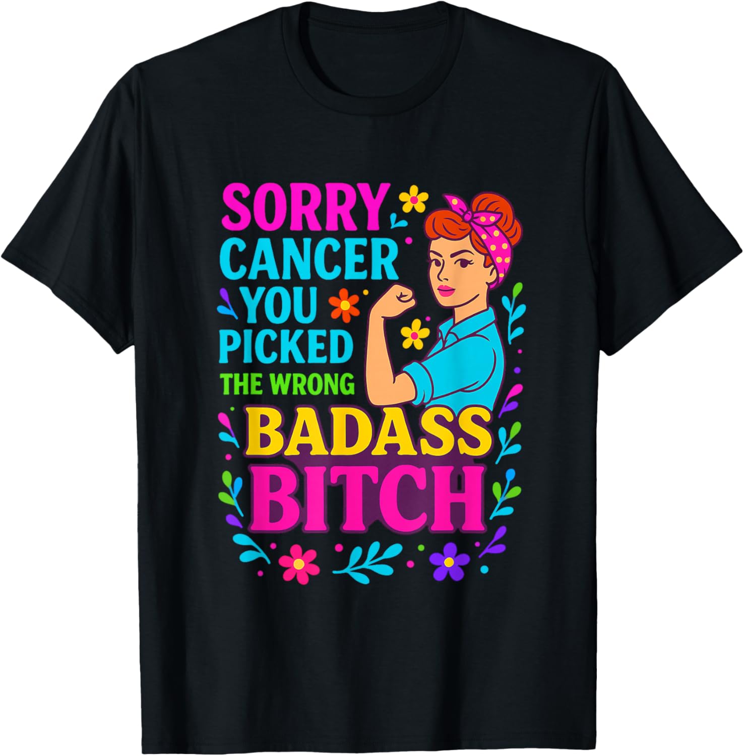 Sorry Cancer You Picked The Wrong Badass Bitch. Cancer Aware T-Shirt - T-Shirt | Black