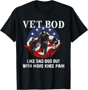 Vet Bod Like a Dad Bod But With More Knee Pain - Veteran T-Shirt - T-Shirt | Black