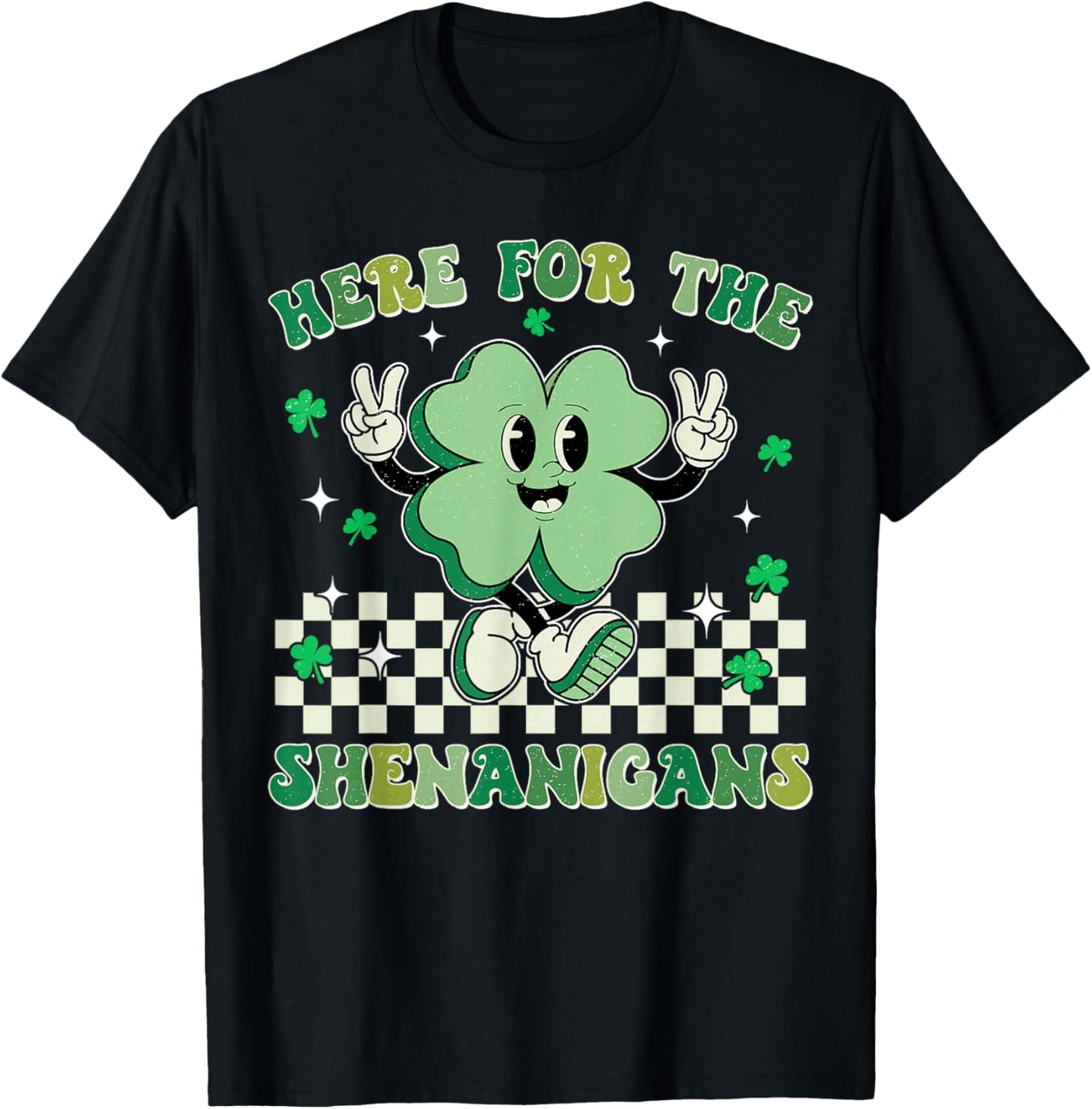 Here For The Shenanigans St Patrick's Day Men Women Kid Boys T-Shirt - T-Shirt | Black