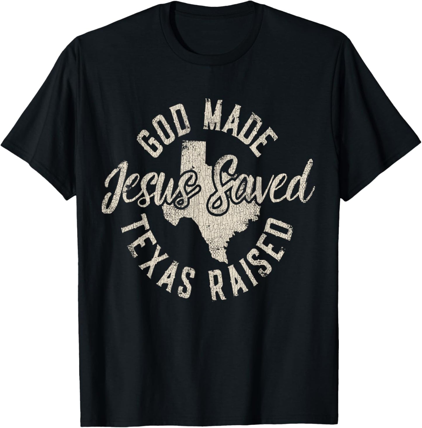 Vintage God Made Texas Raised Jesus Saved T-Shirt - T-Shirt | Black
