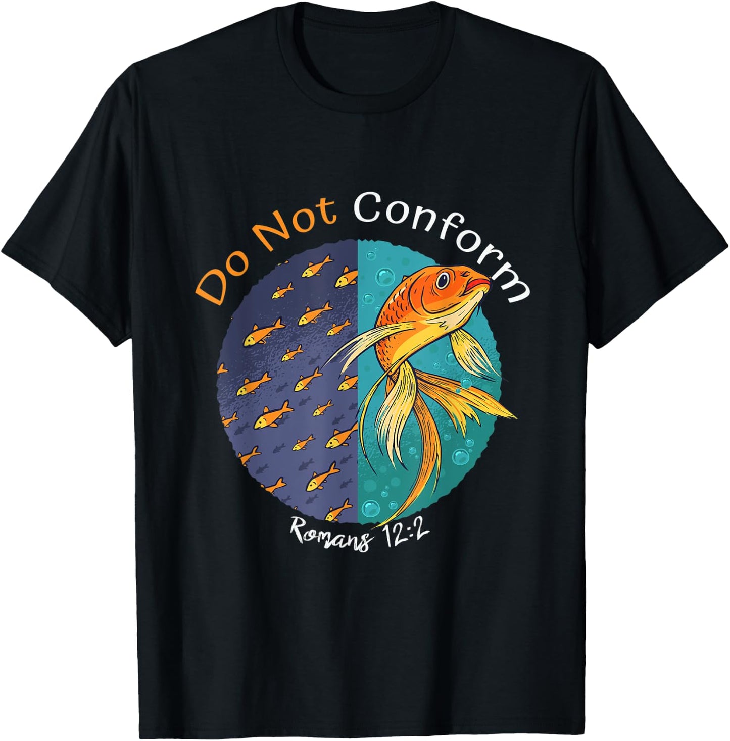 Do not Conform to this World Romans 12:2, Fish Bible Verse T-Shirt - T-Shirt | Black
