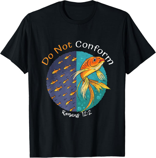 Do not Conform to this World Romans 12:2, Fish Bible Verse T-Shirt - T-Shirt | Black