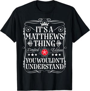Matthews Name Its A Matthews Thing You Wouldn't Understand T-Shirt - T-Shirt | Black