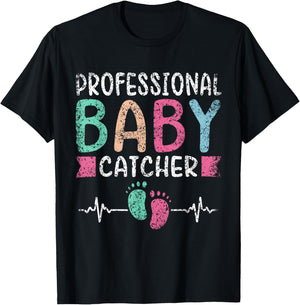 Professional Baby Catcher Nurses Delivery Nurse Labor Nurse T-Shirt - T-Shirt | Black
