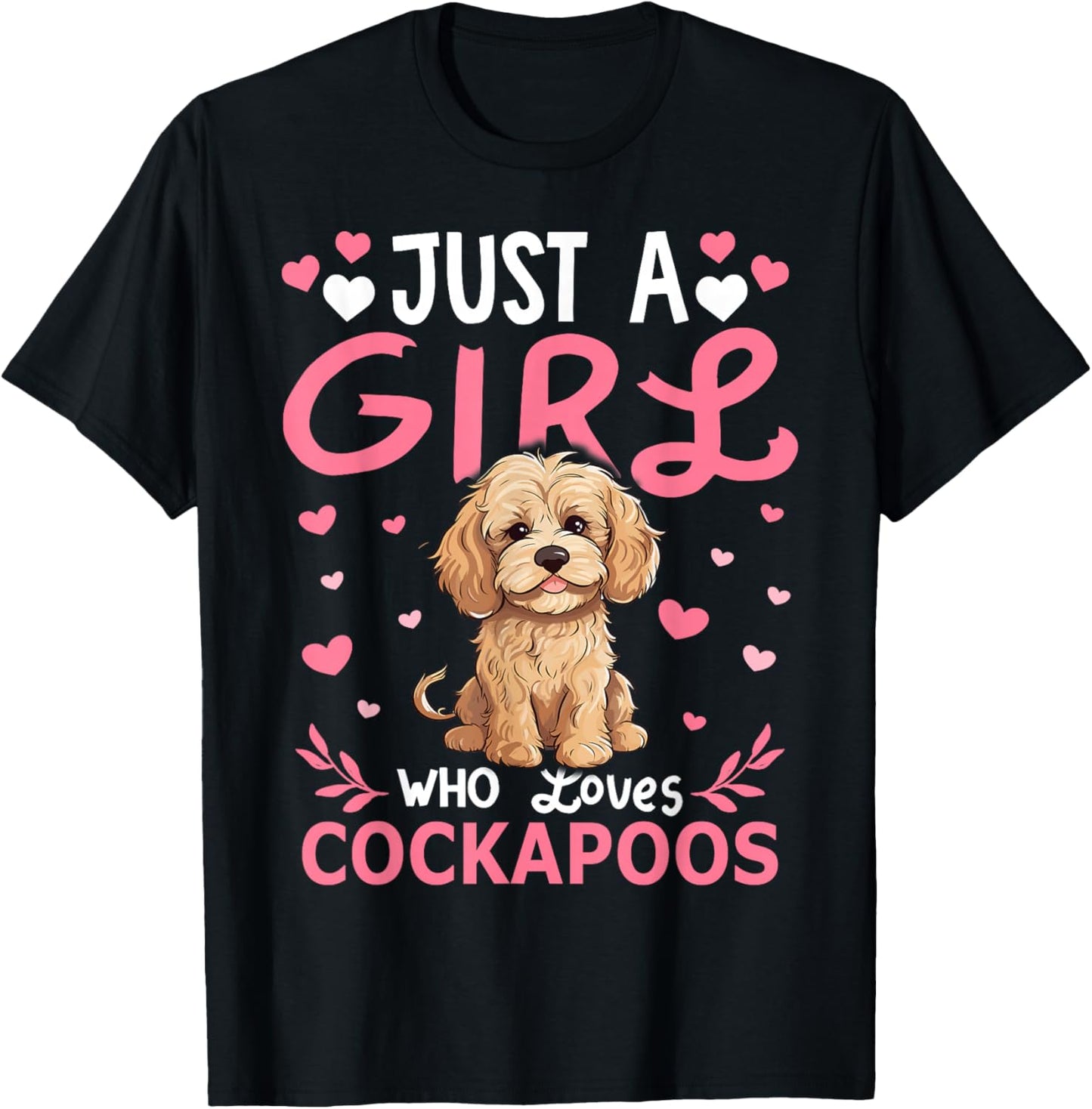 Cockapoo Dog Girls Women Just A Girl Who Loves Cockapoos T-Shirt - T-Shirt | Black