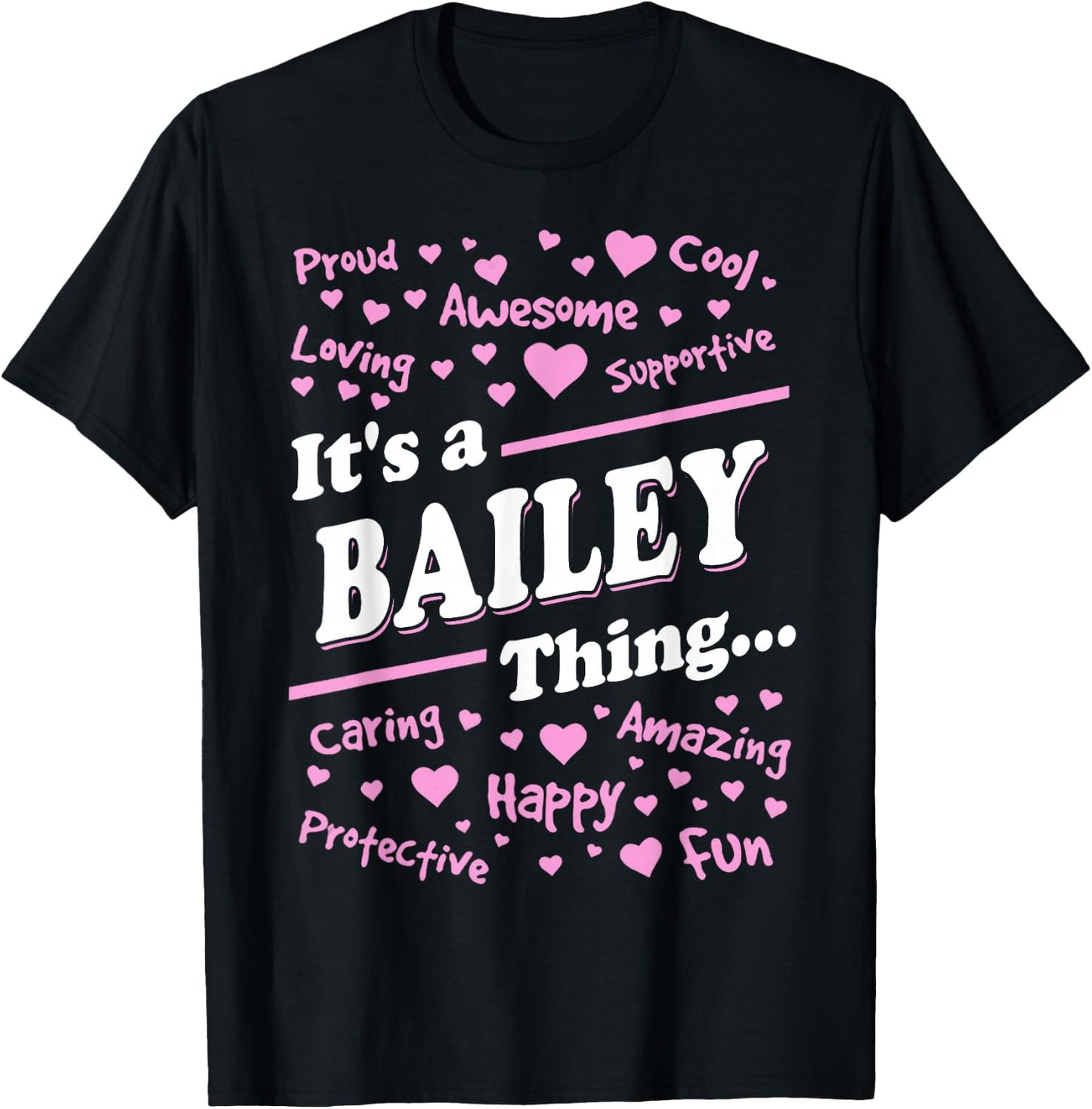 It's a Bailey Thing Proud Family Surname Balley T-Shirt - T-Shirt | Black