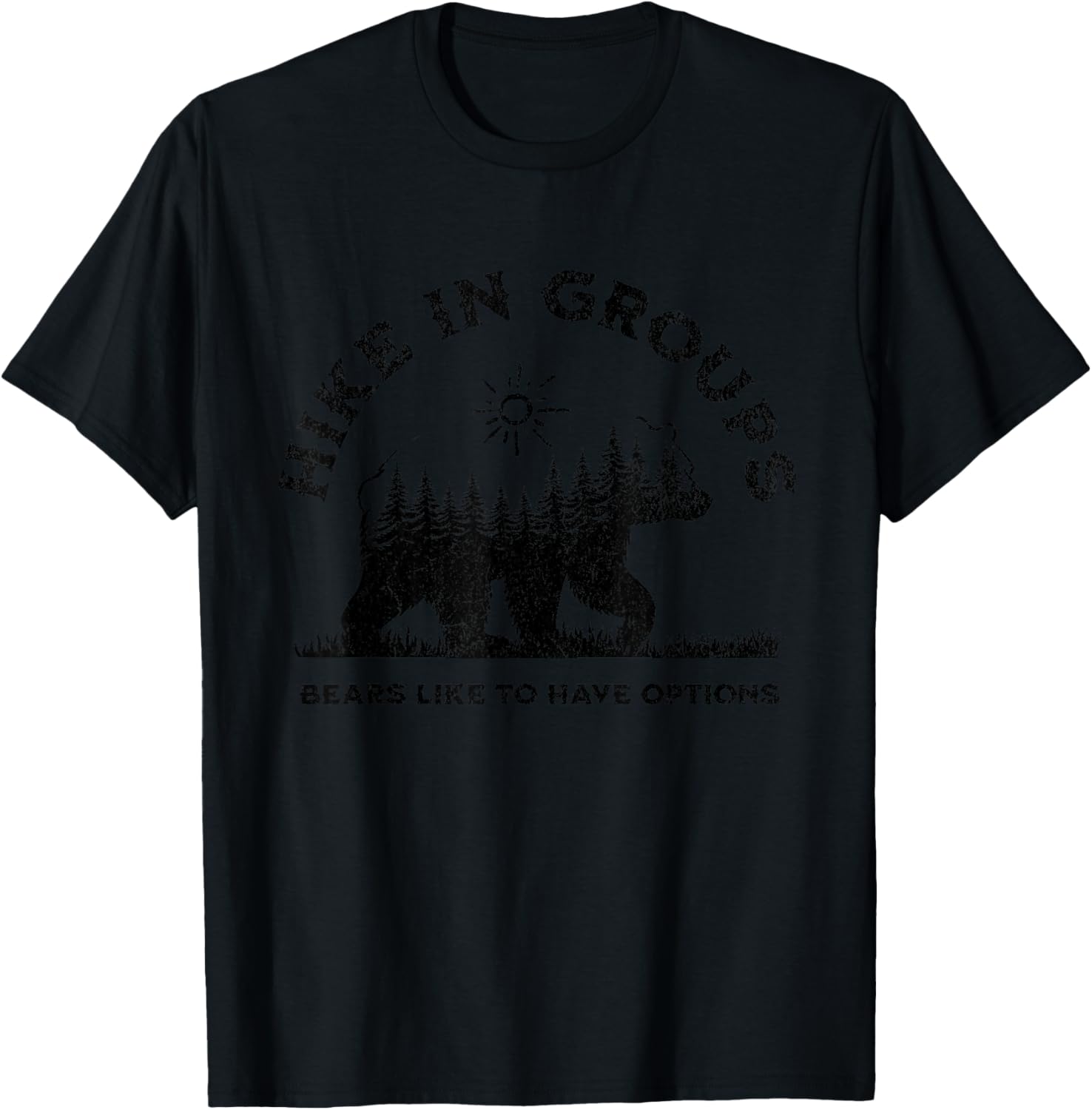 Hike in Groups Bears Like to Have Options Funny Camping T-Shirt - T-Shirt | Black