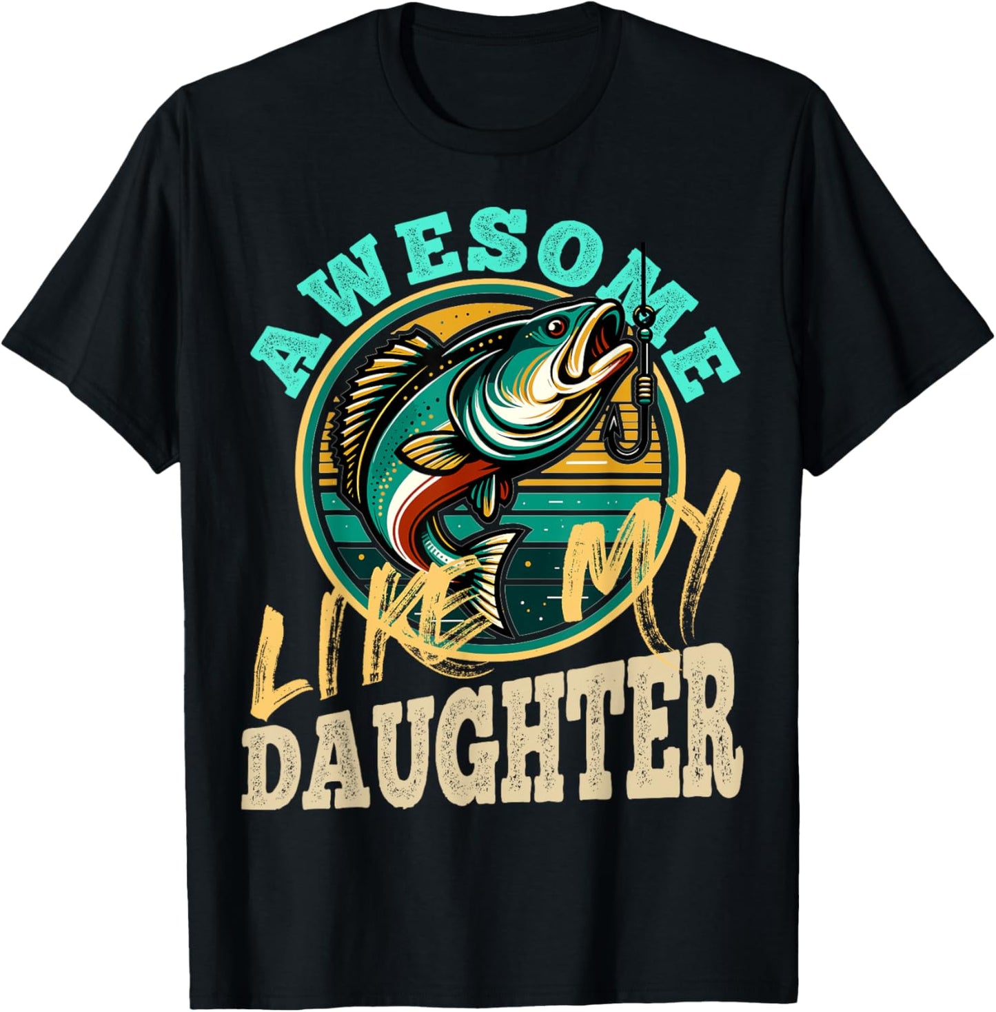 Fishing Graphic Retro Fishing Awesome Like My Daughter T-Shirt - T-Shirt | Black