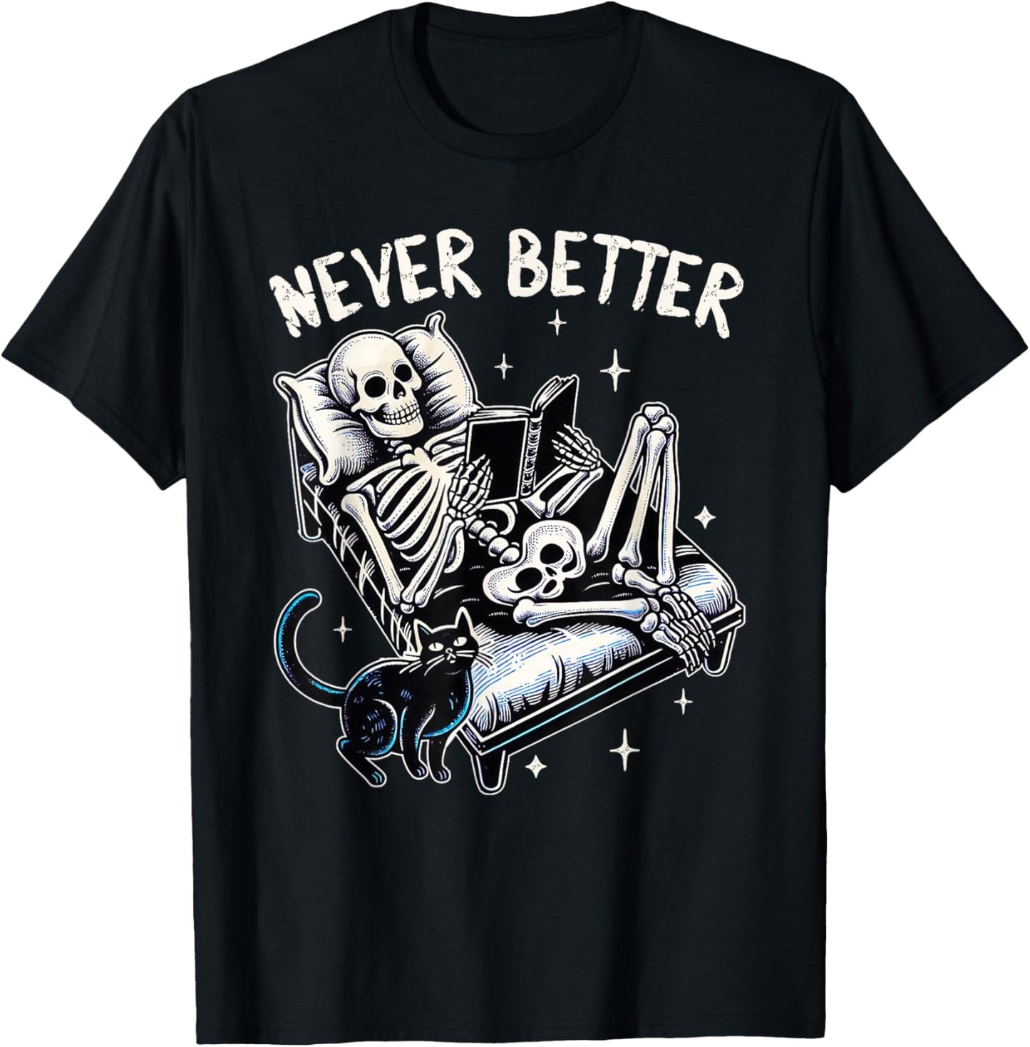 Funny Halloween Outfit Never Better Skeleton Cat Skull T-Shirt - T-Shirt | Black