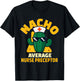 Nacho Average Nurse Preceptor Funny Nursing Mentor Pun Joke T-Shirt - T-Shirt | Black