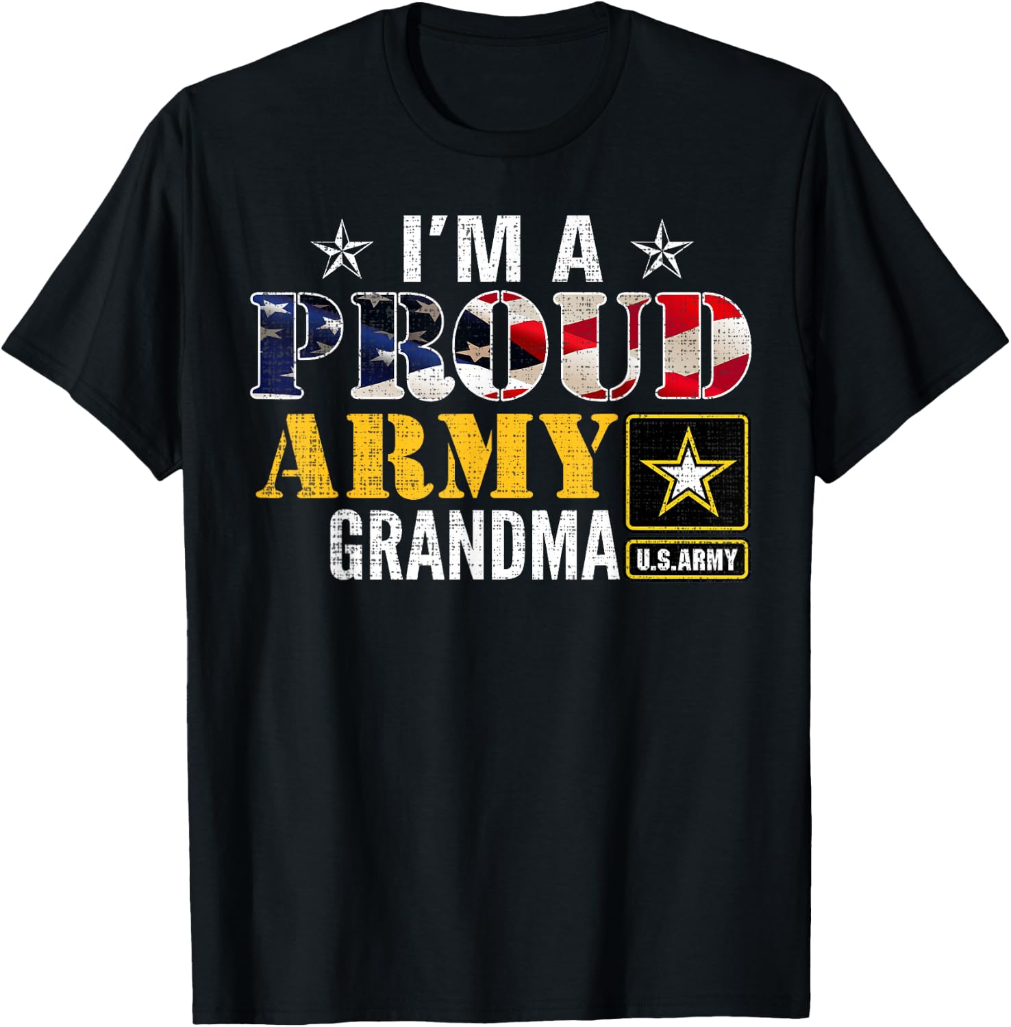 I'm A Proud Army Grandma American Flag Military Gift Veteran T-Shirt - T-Shirt | Black