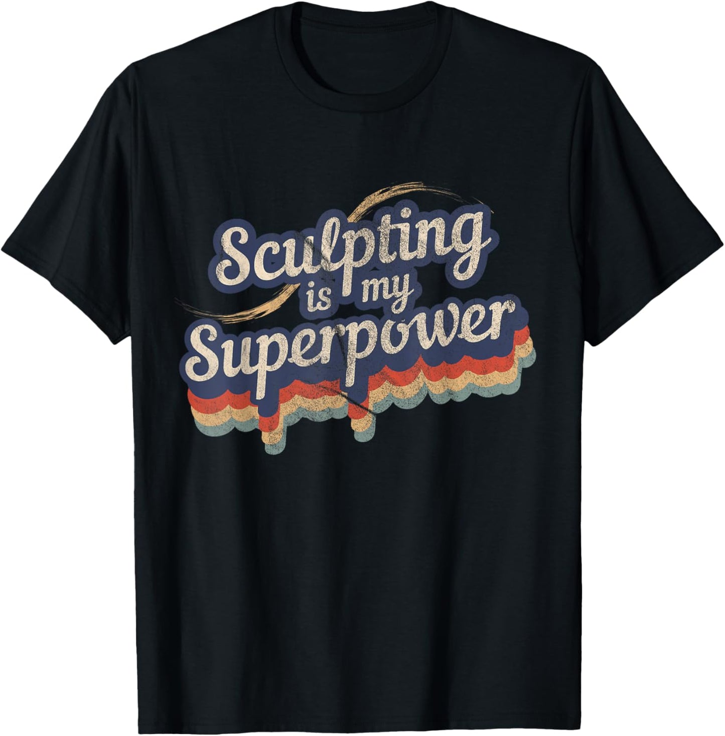 Sculpting Is My Superpower Design Sculpting T-Shirt - T-Shirt | Black