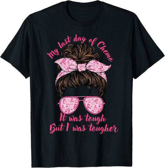My Last Day Of Chemo Breast Cancer Fighter Chemotherapy T-Shirt - T-Shirt | Black