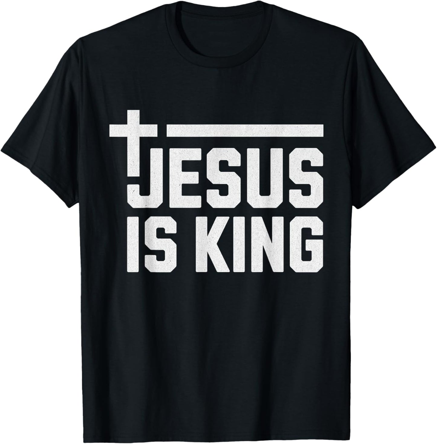 Jesus is King / Cross God Loves You Faith Religious T-Shirt - T-Shirt | Black