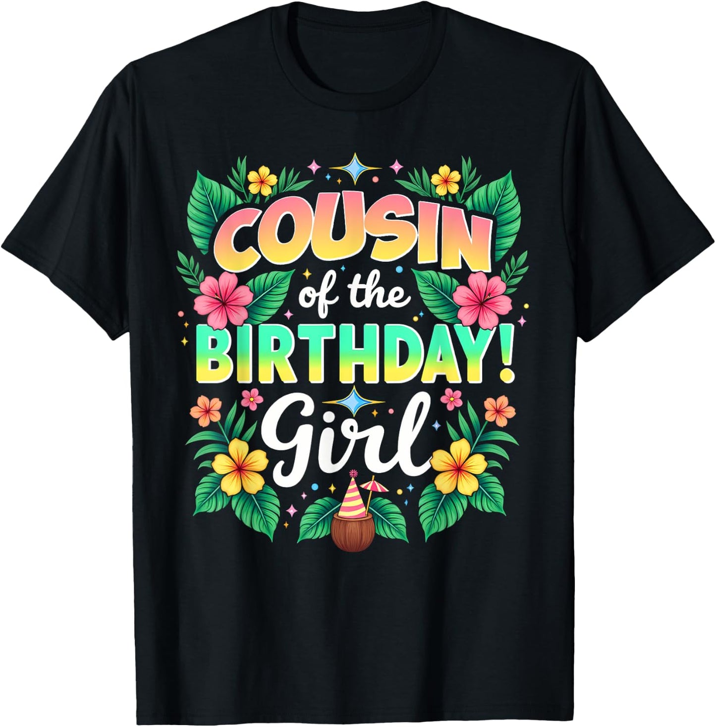 Aloha Hawaii Cousin Of The Birthday Girl T-Shirt - T-Shirt | Black