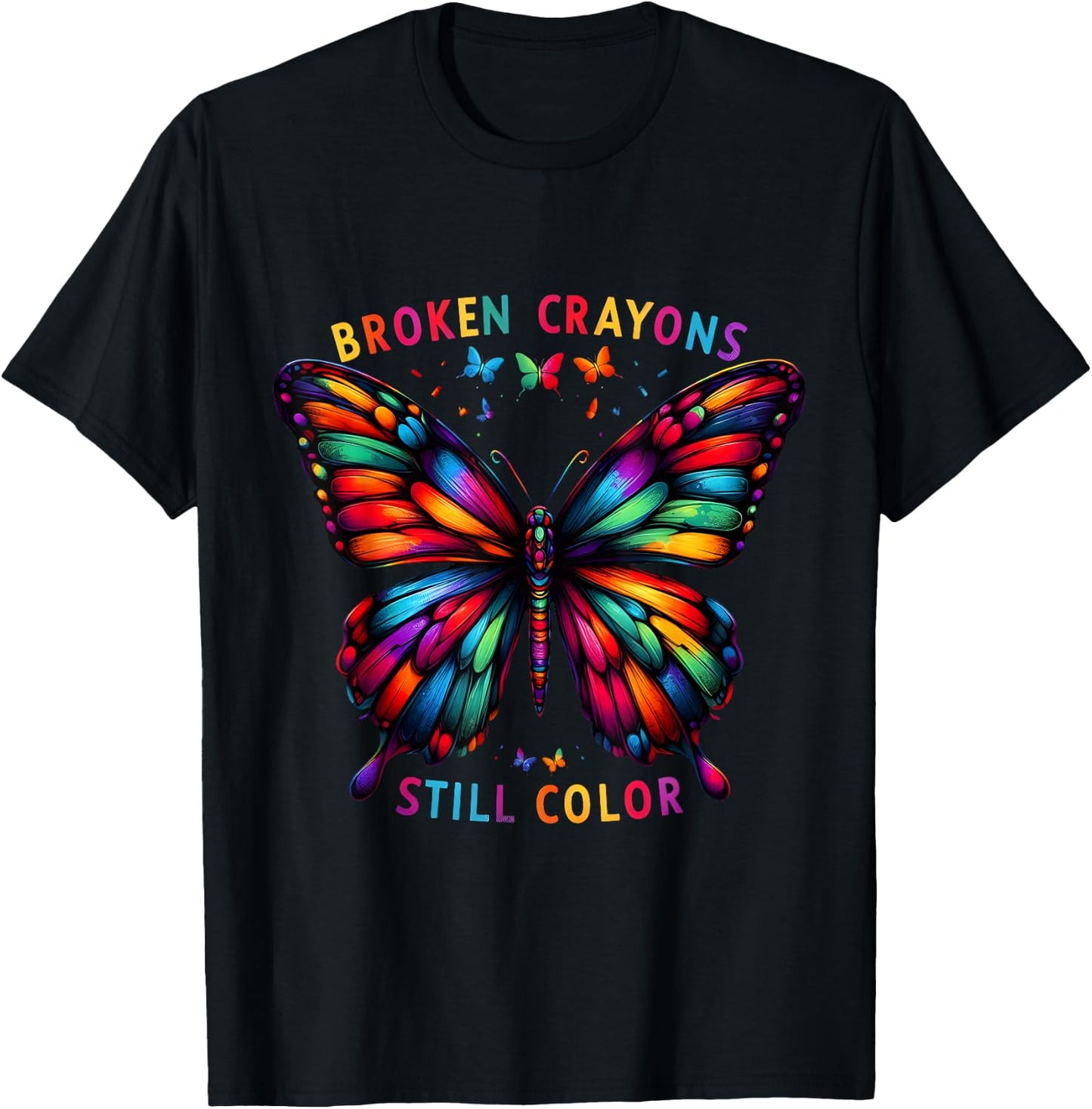 Broken Crayons Still Colors Mental Health Awareness Design T-Shirt - T-Shirt | Black