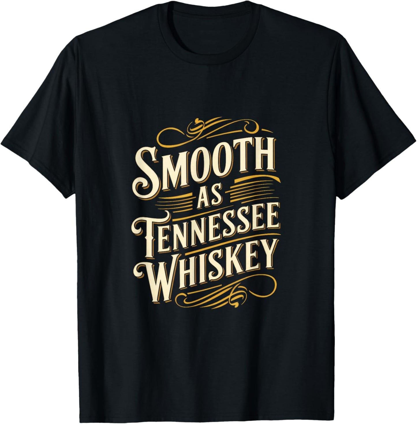 Smooth As Tennessee Whiskey - Country Whiskey T-Shirt - T-Shirt | Black