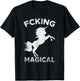 Fcking Magical Unicorn - Funny Adult T-Shirt - T-Shirt | Black