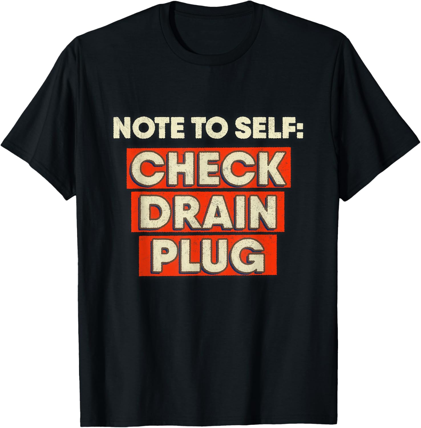 Check Drain Plug Note Boat Fishing Camping T-Shirt - T-Shirt | Black