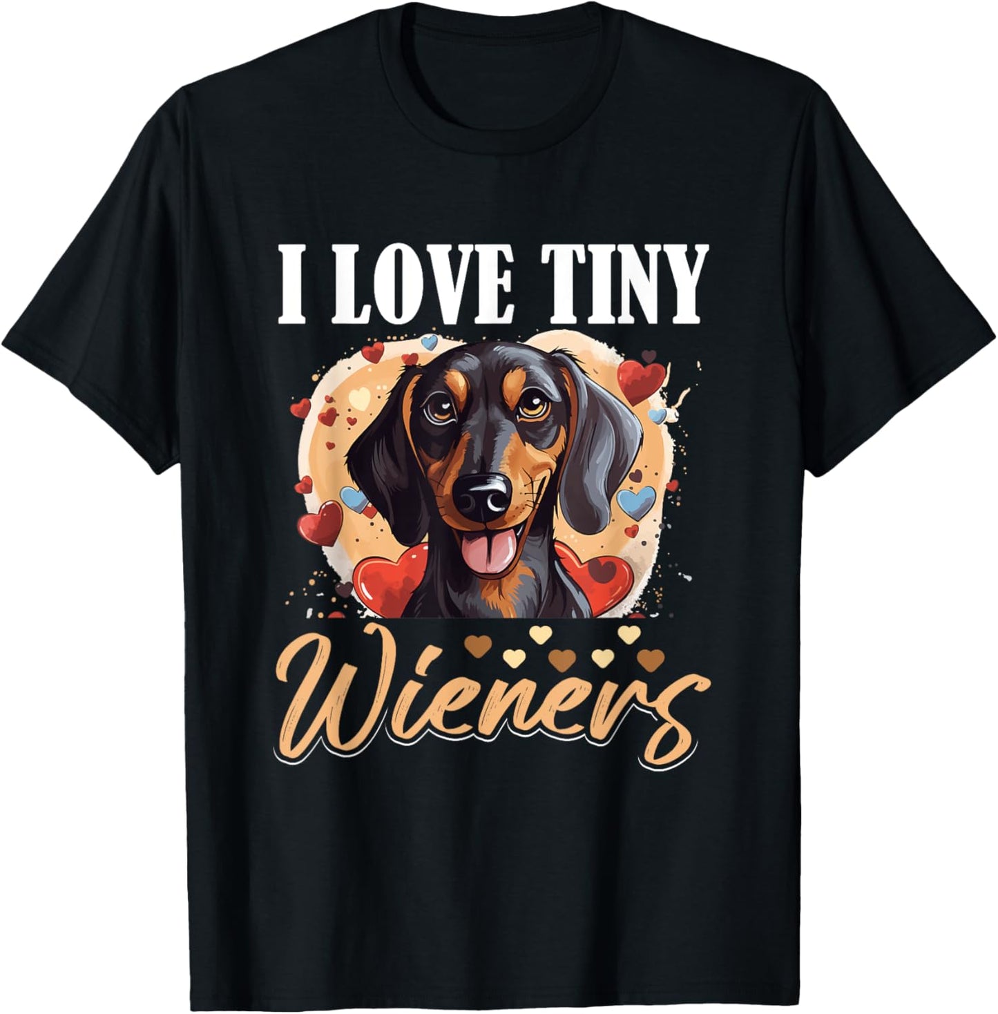 Dachshund badger wiener sausage dog I Love tiny Wieners Men Women Girls Kids T-Shirt - T-Shirt | Black