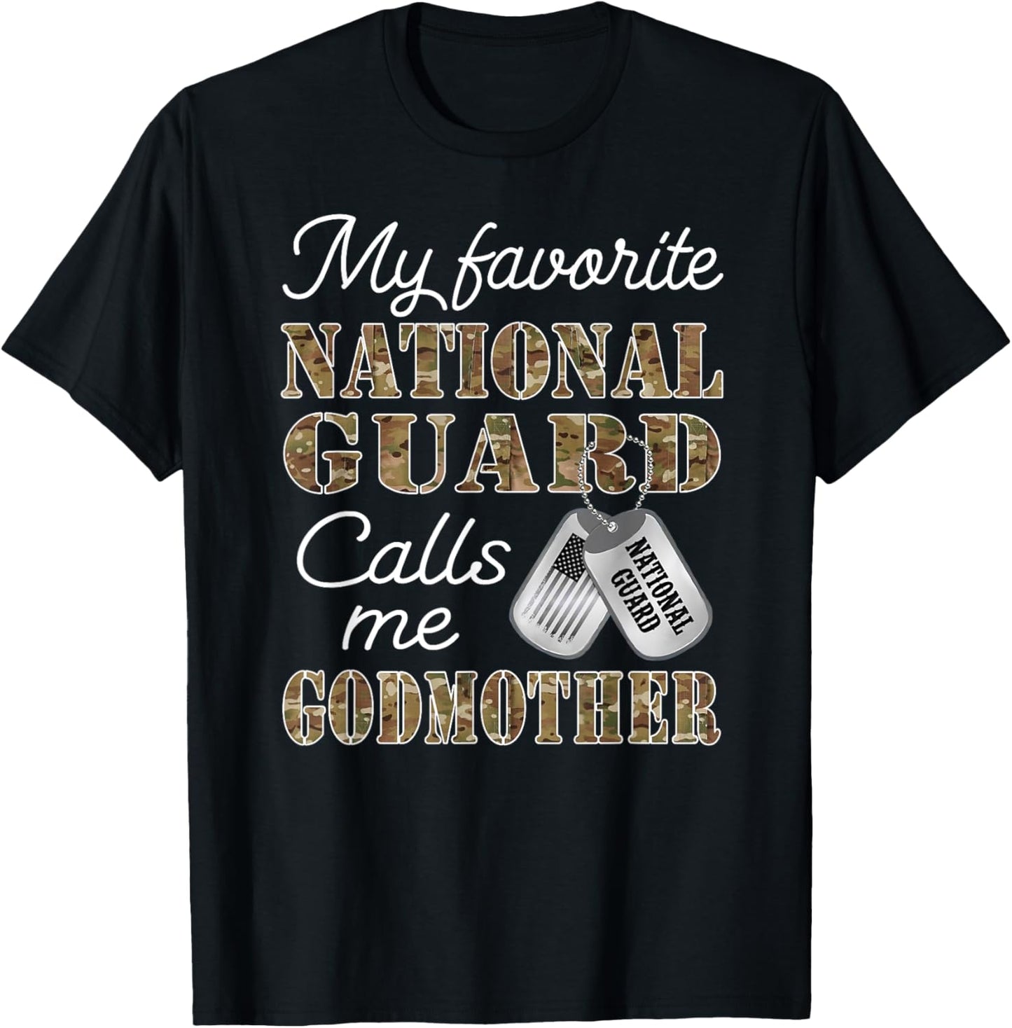My Favorite National Guard Calls Me Godmother Proud Army T-Shirt - T-Shirt | Black