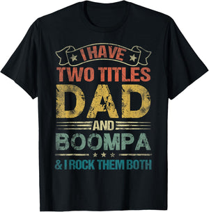 I Have Two Titles Dad And Boompa Funny Fathers Day T-Shirt - T-Shirt | Black