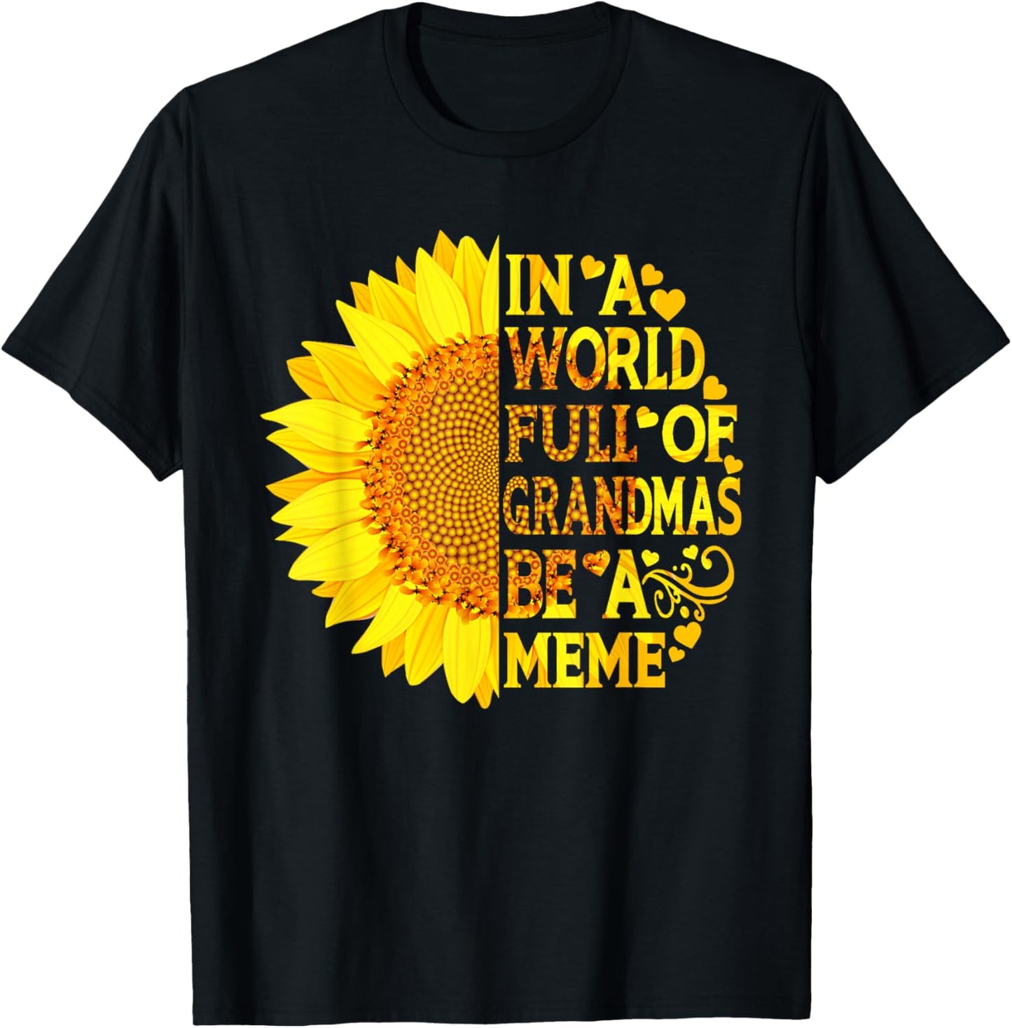 In A World Full Of Grandmas Be A Meme Funny Mother's Day T-Shirt - T-Shirt | Black