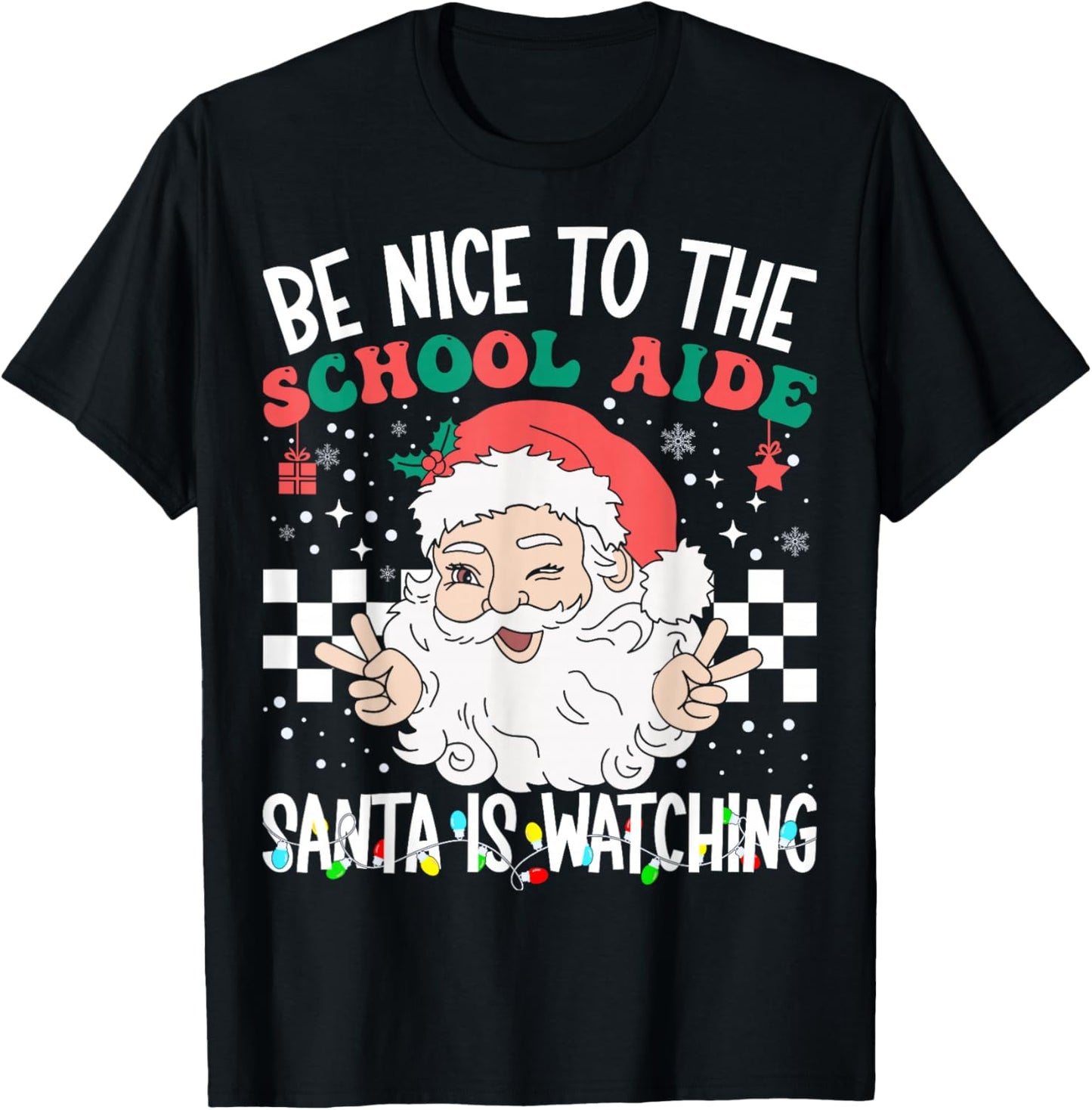Be Nice To The School Aide Santa Is Watching Retro Christmas T-Shirt - T-Shirt | Black